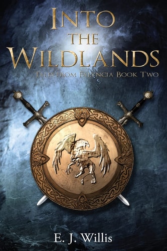 Into the Wildlands Tales from Falyncia Book Two