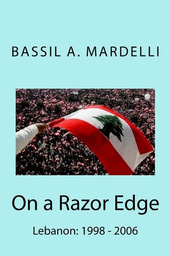 On a Razor Edge Lebanon: 1998 - 2006