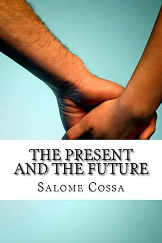 The Present and The Future