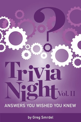 Trivia Night: Answers You Wished You Knew Volume 2
