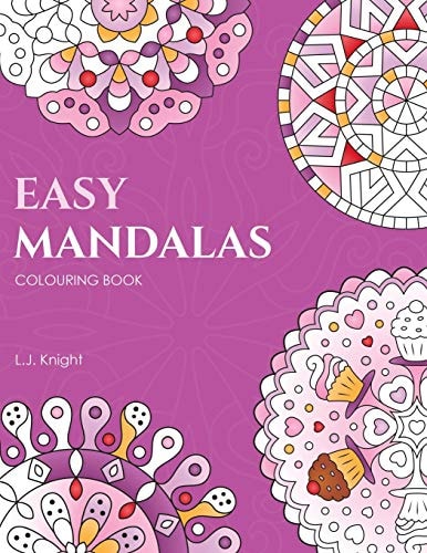 Easy Mandalas Colouring Book 50 Original Mandala Designs for Fun and Relaxation