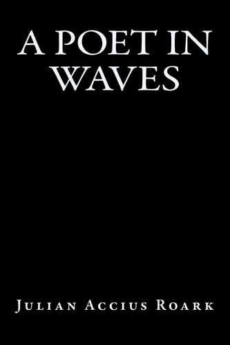 A Poet in Waves