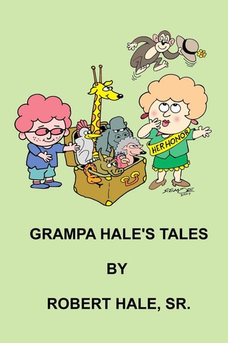 Grampa Hale's Tales A Collection of Stories for Children