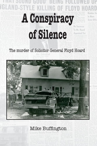 A Conspiracy of Silence The Murder of Solicitor General Floyd Hoard
