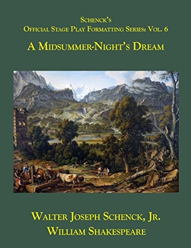 Schenck's Official Stage Play Formatting Series : A Midsummer's Night's Dream