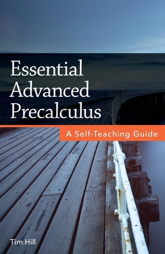 Essential Advanced Precalculus A Self-Teaching Guide