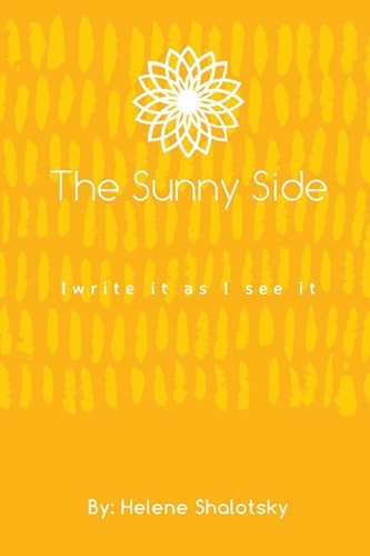 The Sunny Side I Write It As I See It