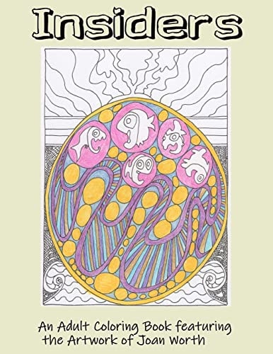 Insiders An Adult Coloring Book Featuring the Artwork of Joan Worth