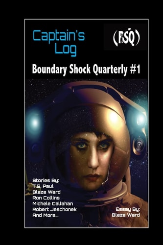 Captain's Log Boundary Shock Quarterly #1