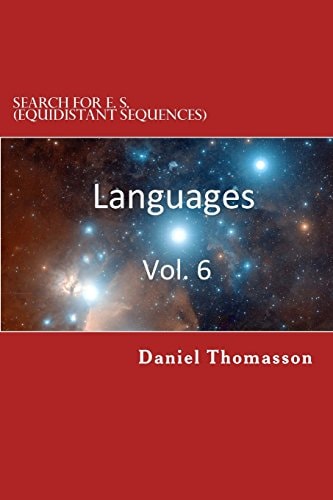 Search for E. S. (Equidistant Sequences) Languages, Vol. 6
