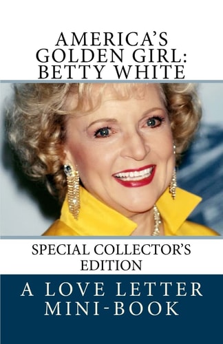 America's Golden Girl Betty White