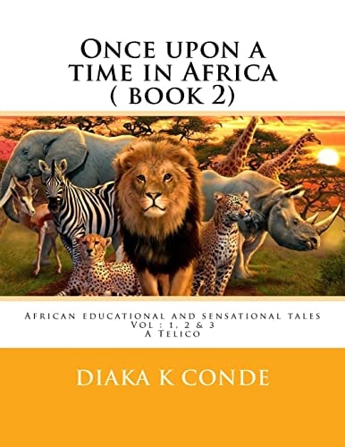 Once Upon a Time in Africa African Tales . a Telico
