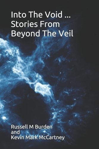 Into the Void ... Stories from Beyond the Veil