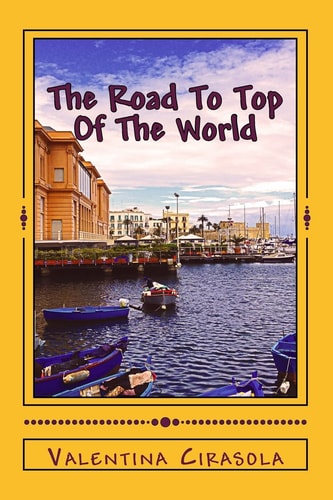 The Road To Top Of The World Short Stories In The Land Of Puglia