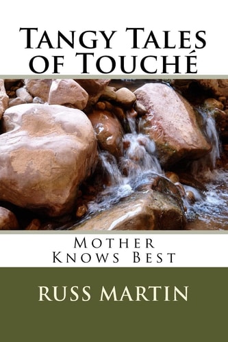 Tangy Tales of Touché Mother Knows Best