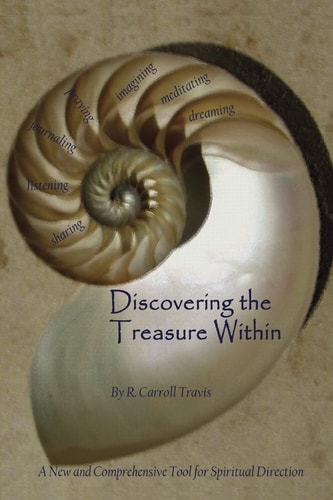 Discovering the Treasure Within A New and Comprehensive Tool for Spiritual Direction