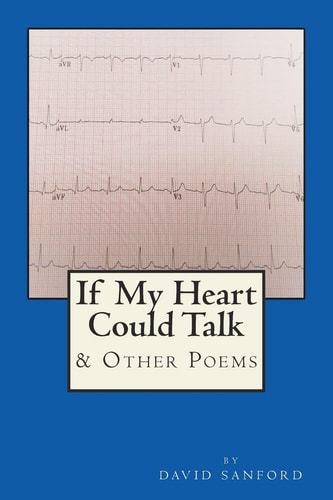 If My Heart Could Talk & Other Poems