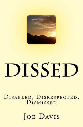 Dissed Disabled, Disrespected, Dismissed