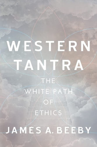 Western Tantra The White Path of Ethics