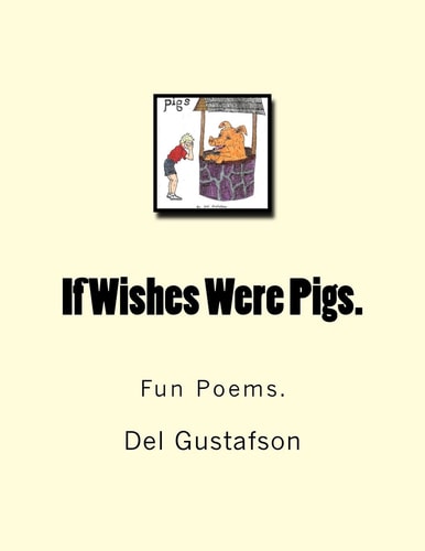 If Wishes Were Pigs. Fun Poems.