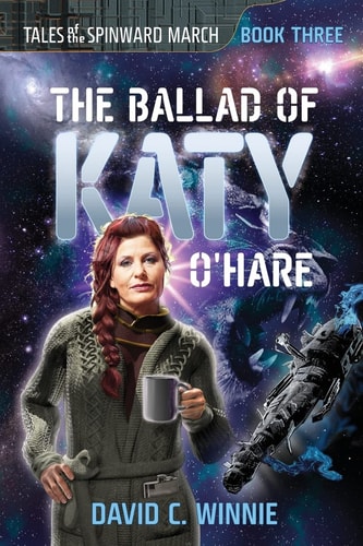 The Ballad of Katy O'Hare Tales of the Spinward March Book 3