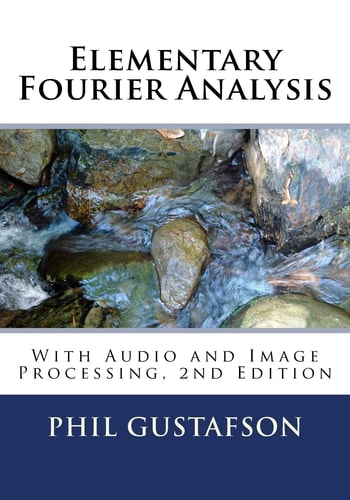 Elementary Fourier Analysis With Audio and Image Processing