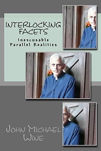 Interlocking Facets Inexcusable Parallel Realities