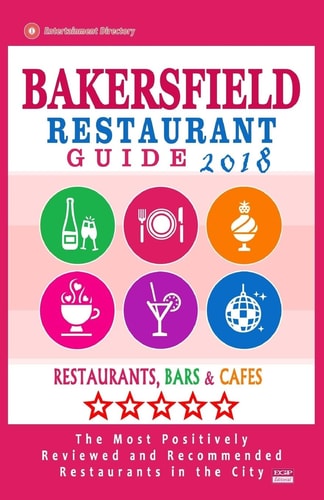 Bakersfield Restaurant Guide 2018 Best Rated Restaurants in Bakersfield, California - Restaurants, Bars and Cafes Recommended for Visitors, 2018