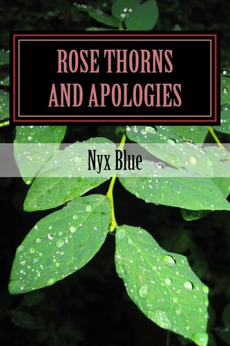 Rose Thorns and Apologies The Ones That Left Me Bleeding