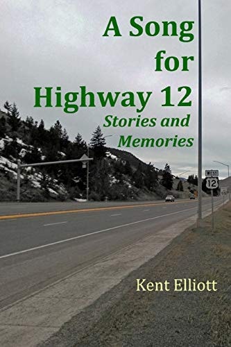 A Song for Highway 12 Stories and Memories