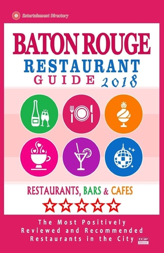 Baton Rouge Restaurant Guide 2018 Best Rated Restaurants in Baton Rouge, Louisiana - Restaurants, Bars and Cafes Recommended for Visitors, 2018
