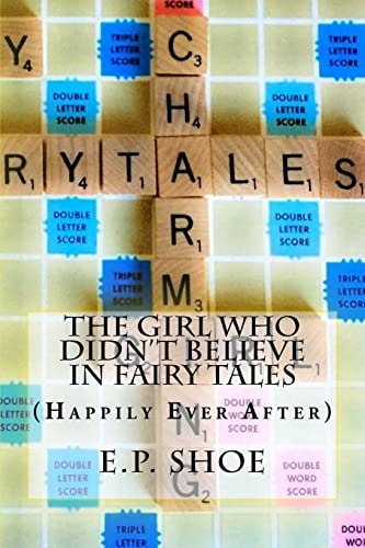 The Girl Who Didn't Believe In Fairy Tales (Happily Ever After)