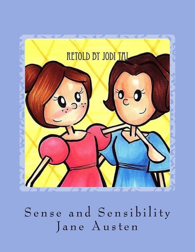 Jane Austen's Sense and Sensibility A Children's Adaptation