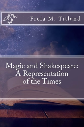 Magic and Shakespeare A Representation of the Times