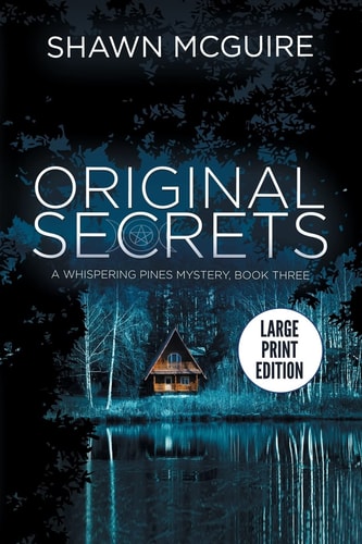 Original Secrets A Whispering Pines Mystery, Book Three (LARGE PRINT)