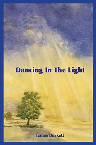 Dancing in the Light A Collection of Poems