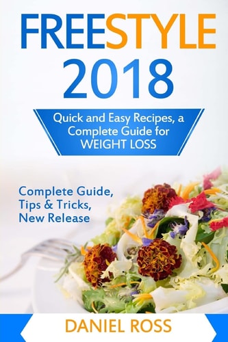 Freestyle 2018 Quick and Easy Recipes, a Complete Guide for WEIGHT LOSS