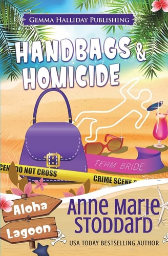 Handbags and Homicide A Kaley Kalua Aloha Lagoon Mystery