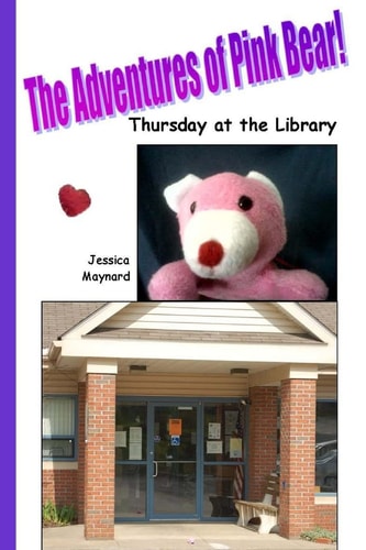 The Adventures of Pink Bear Thursday at the Library