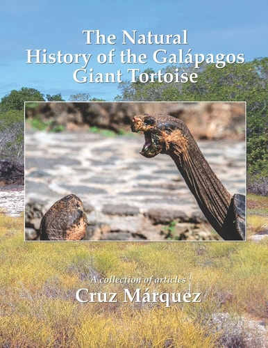 The Natural History of the Galápagos Giant Tortoise A Collection of Articles