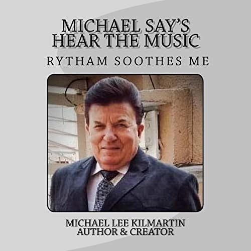 Michael Say's Hear the Music Chapter Two