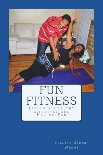 Fun Fitness Living a Healthy Lifestyle and Having Fun
