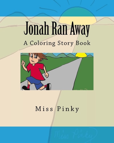 Jonah Ran Away A Coloring Story Book For Children By Miss Pinky
