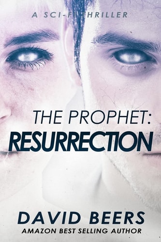 The Prophet: Resurrection A Sci-Fi Thriller