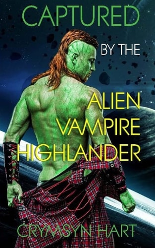 Captured by the Alien, Vampire, Highlander