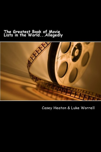 The Greatest Book of Movie Lists in the World... Allegedly