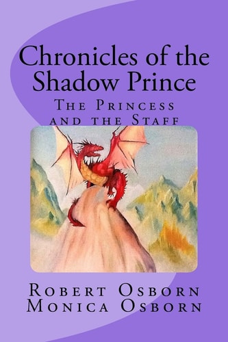 Chronicles of the Shadow Prince The Princess and the Staff