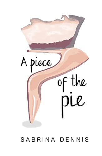 A Piece of the Pie Inspiration, Balance and Perspective for Women