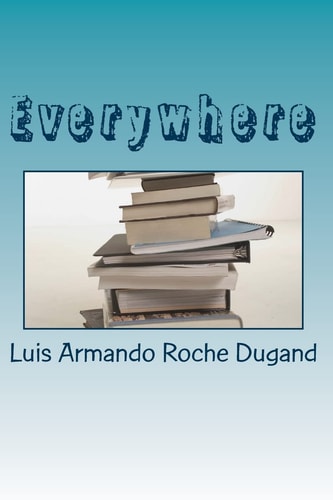 Everywhere In Honor of the 8oth Birtday of the Author