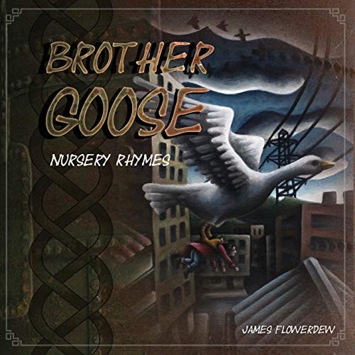 Brother Goose Brother Goose Nursery Rhymes